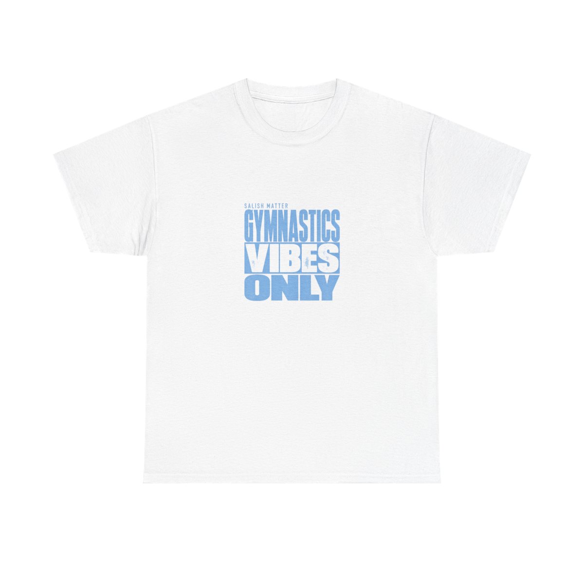 Salish Matter "Gymnastics Vibes Only" Unisex Tee